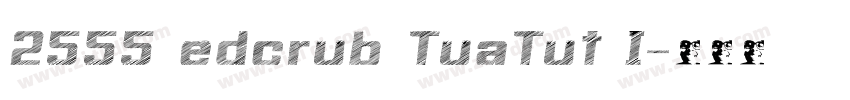 2555 edcrub TuaTut I字体转换
